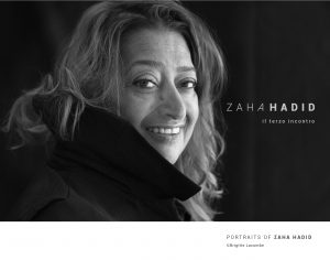 Zaha Hadid, il terzo incontro